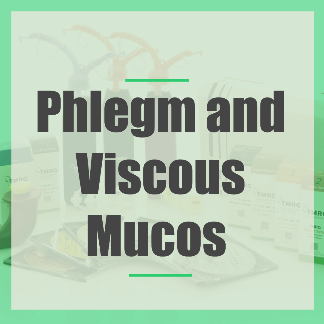 Phlegm and viscous mucos