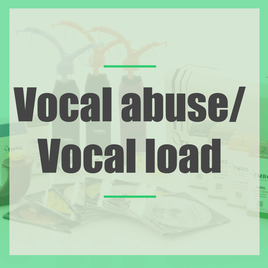 Vocal abuse / Vocal load